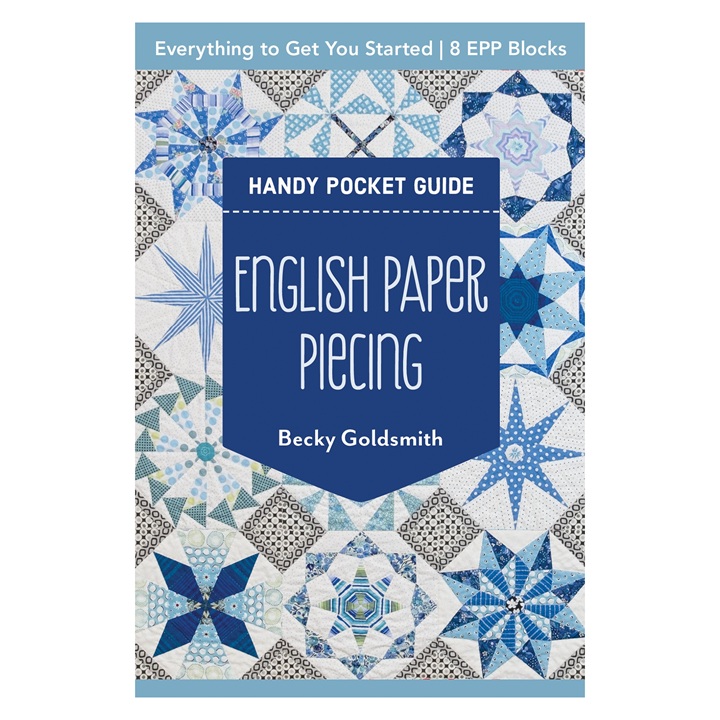 'English Paper Piecing' Handy Pocket Guide by Becky Goldsmith